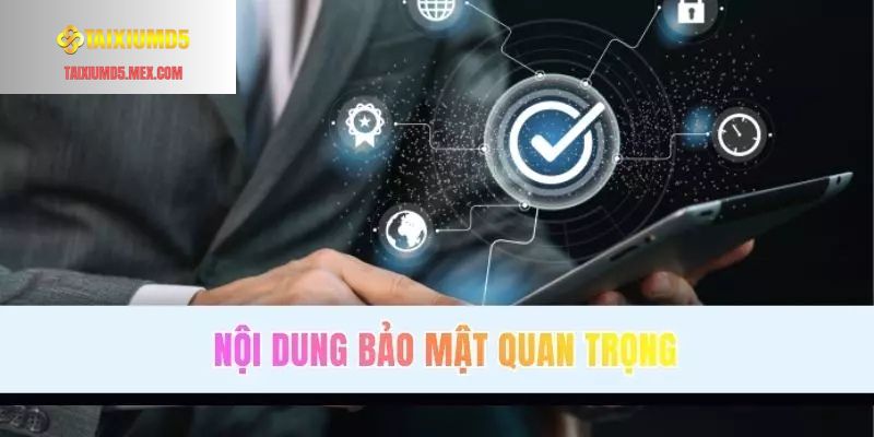 Thông tin quan trọng trong chính sách bảo mật Tài Xỉu MD5